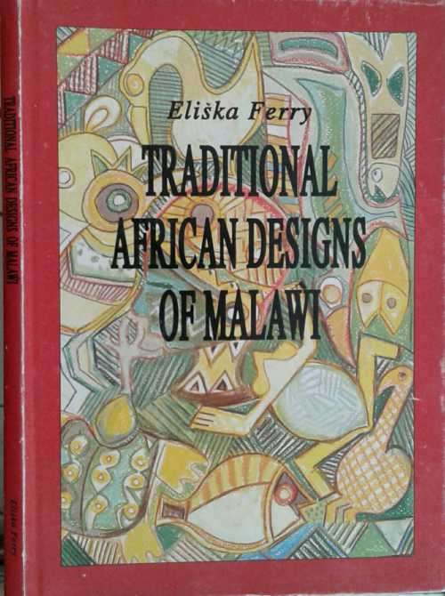 Traditional African Designs of Malawi by Eliska Ferry