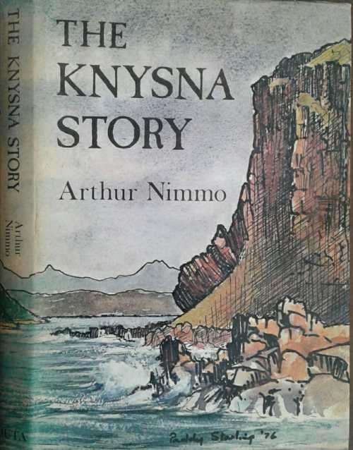 The Knysna Story by Arthur Nimmo