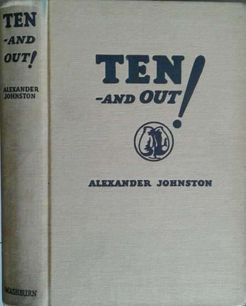 Ten - and Out! by Alexander Johnston