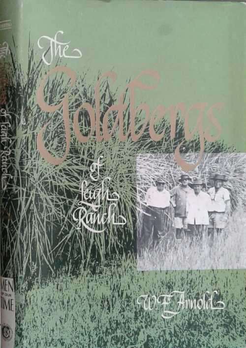 The Goldbergs of Leigh Ranch by W F Arnold