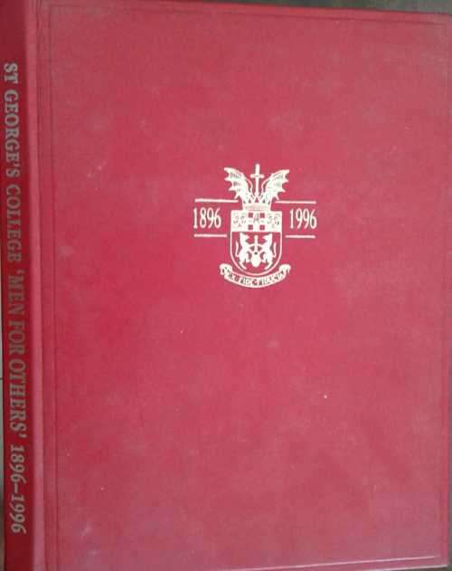 Men For Others St George`s College 1896-1996 Limited Edition 52/250 Leatherbound