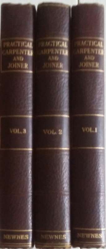 Practical Carpenter and Joiner in 3 volumes edited by Edward Molloy