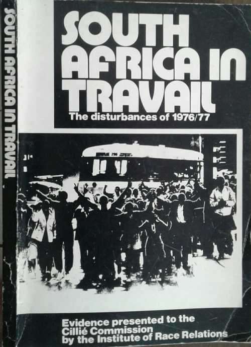 South Africa in Travail The Disturbances od 1976/77 by Institute Race Relations