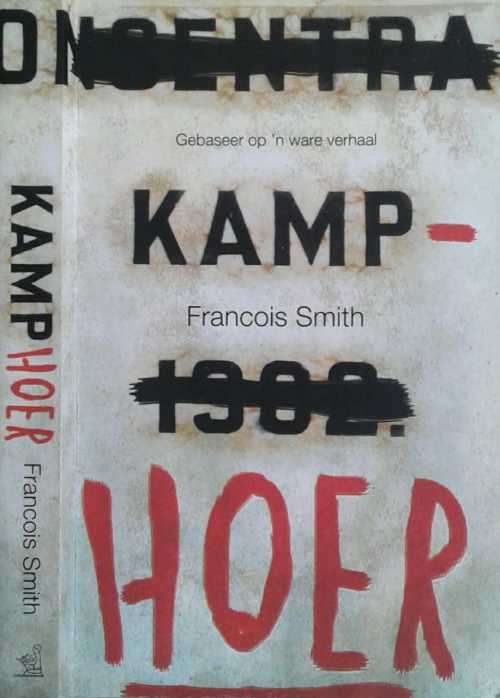 Kamp Hoer by Francois Smith