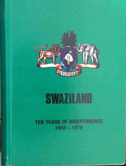 Swaziland, Ten Years of Independence 1968-1978