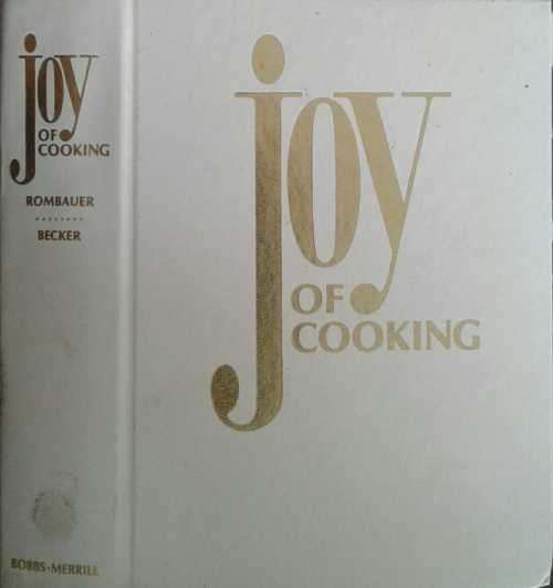 Joy of Cooking by Irma S Rombauer & Marion Rombauer Becker