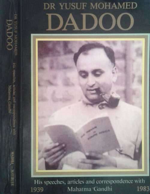 Dr Yusuf Mohamed Dadoo, His speeches, Articles and Correspondence with Mahatma Gandhi