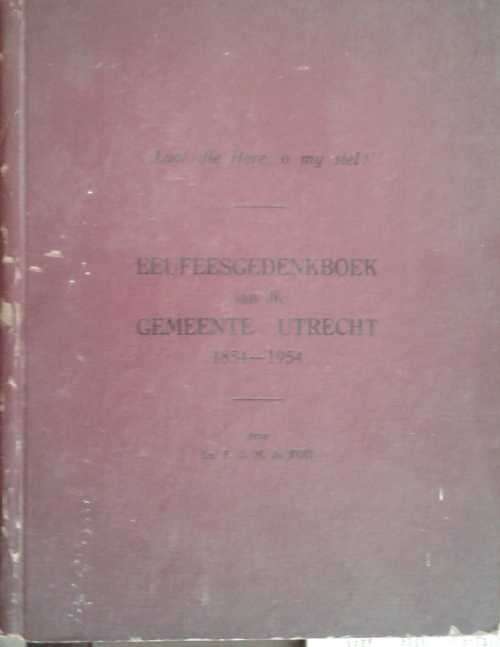 Eeufeesgedenkboek van die Gemeente Utrecht 1854-1954 deur Ds F G M du Toit
