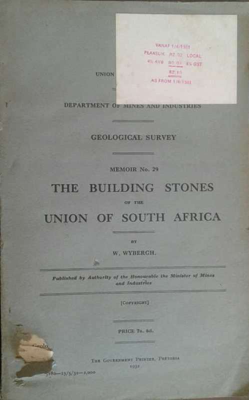 The Building Stones of the Union of South Africa by W Wybergh