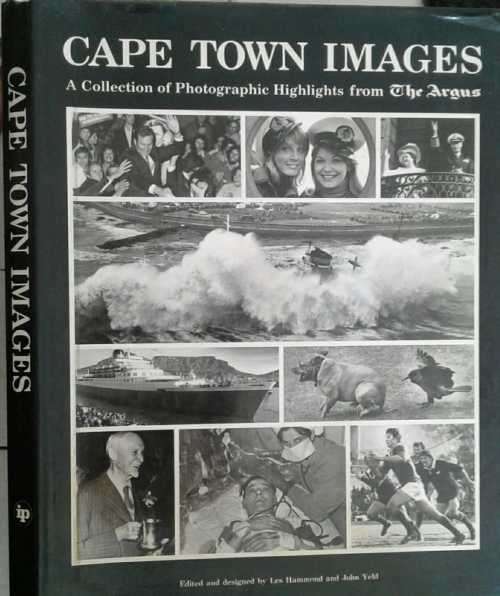 Cape Town Images A Collection of Photographic Highlights from the Argus