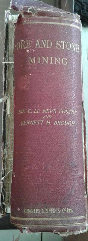 A Treatise on Ore and Stone Mining by Sir Clement Le Neve Foster & Bennett Brough