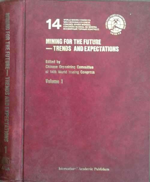 Mining for the Future- Trends and Expectatrions edited by Chinese organizing Committee