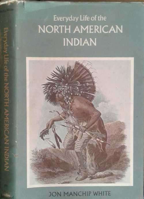 Everyday Life of the North American Indian