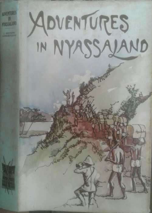Adventures in Nyassaland by L Monteith Fotheringham