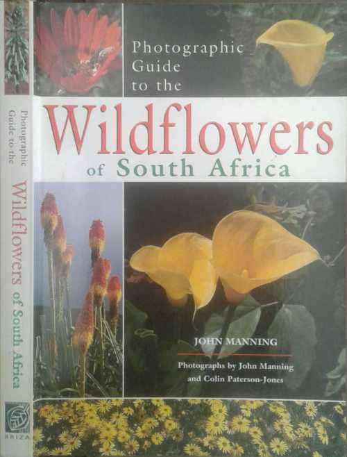 Photographic Guide to the Wildflowers of South Africa by John Manning
