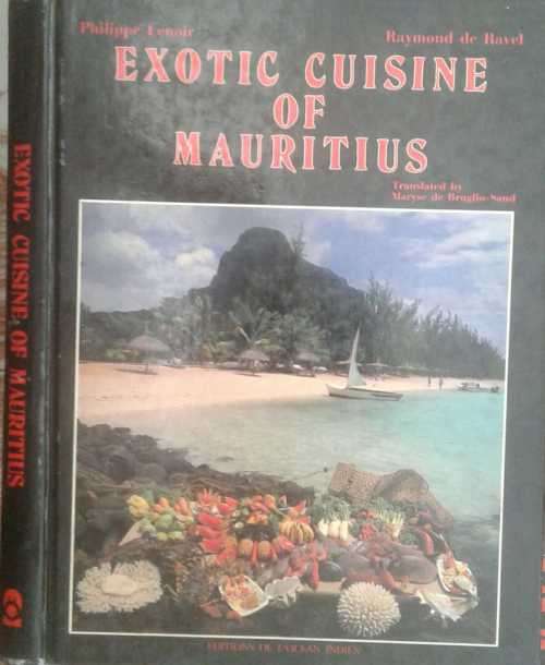 Exotic Cuisine of Mauritius by Philippe Lenoir and Raymond de Ravel