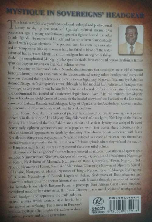 Mystique in Sovereigns Headgear A Historical Journey Via Bunyoro Uganda by Y N Nsamba