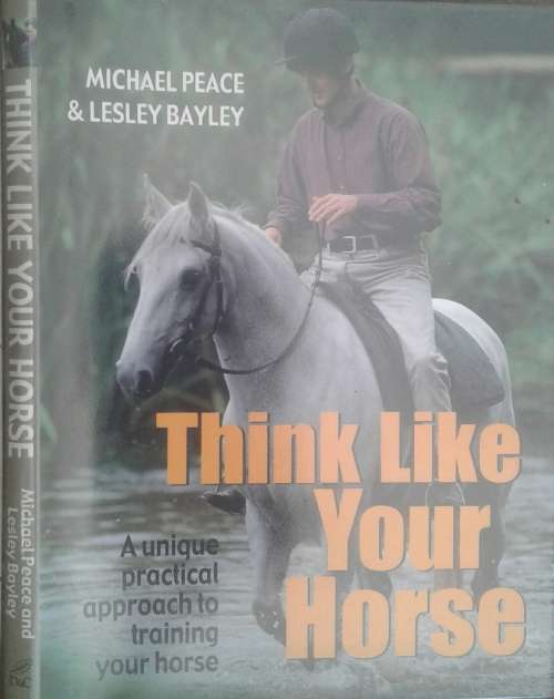 Think Like Your Horse by Michael Peace and Lesley Bayley