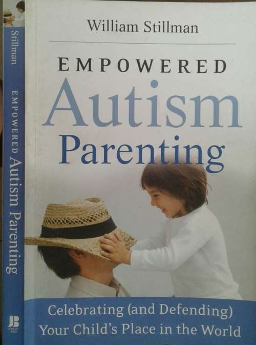 Empowered Autism Parenting by William Stillman
