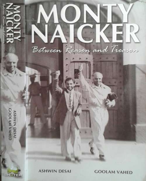 Monty Naicker, Between Reason and Treason by Ashwin Desai & Goolam Vahed