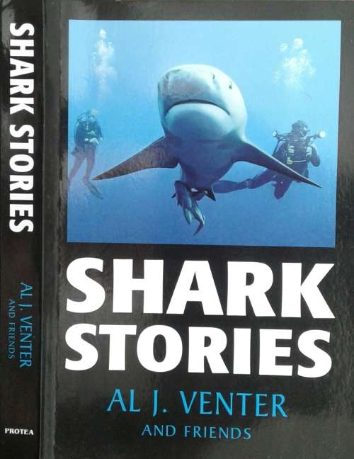 Shark Stories by Al J Venter & Friends