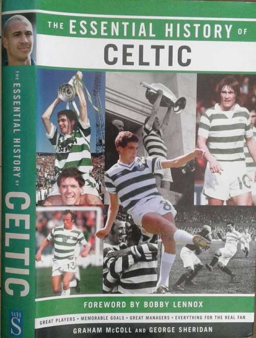 The Essential History of Celtic by Graham McColl and George Sheridan