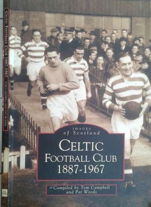 Celtic Football Club 1887-1967 compiled by Tom Campbell and Pat Woods