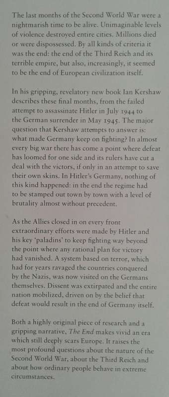 The End, Hitler`s Germany 1944-45 by Ian Kershaw