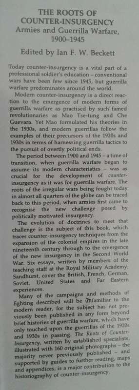 The Roots of Counter-Insurgency, Armies & Guerrilla Warfare 1900-1945 by I Beckett