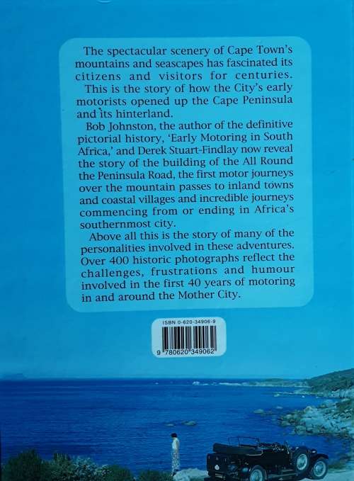 The Motorist`s Paradise illustrated history motoring around Cape Town by Johnston and Stuart-Findlay