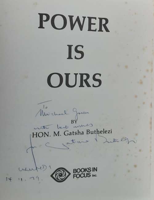 Power is Ours, Buthelezi Speaks on the Crisis in South Africa by M Gatsha Buthelezi **SIGNED COPY**