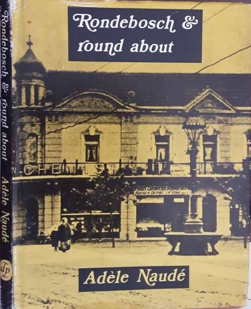 Rondebosch & Around About by Adele Naude