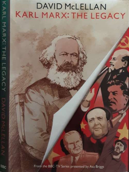Karl Marx The Legacy by David McLellan