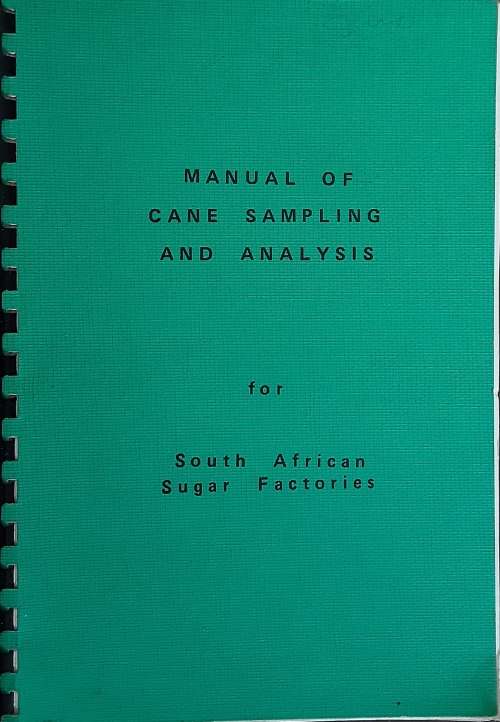 Manual of cane Sampling and Analysis for South African Sugar Factories
