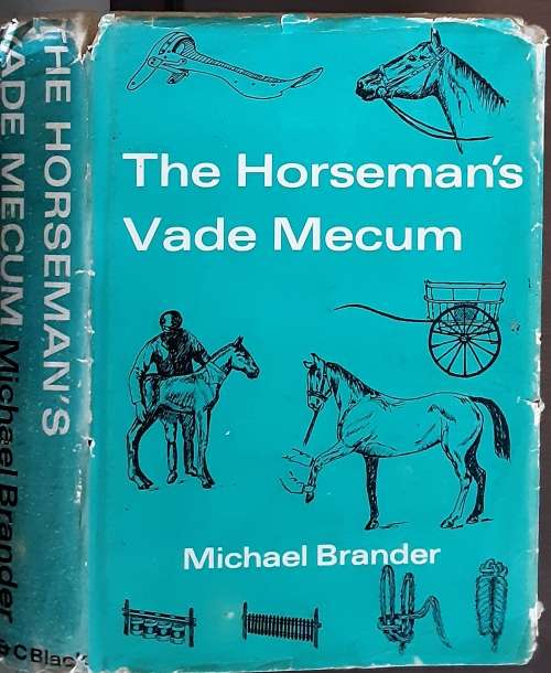 The Horseman`s Vade Mecum by Michael Brander