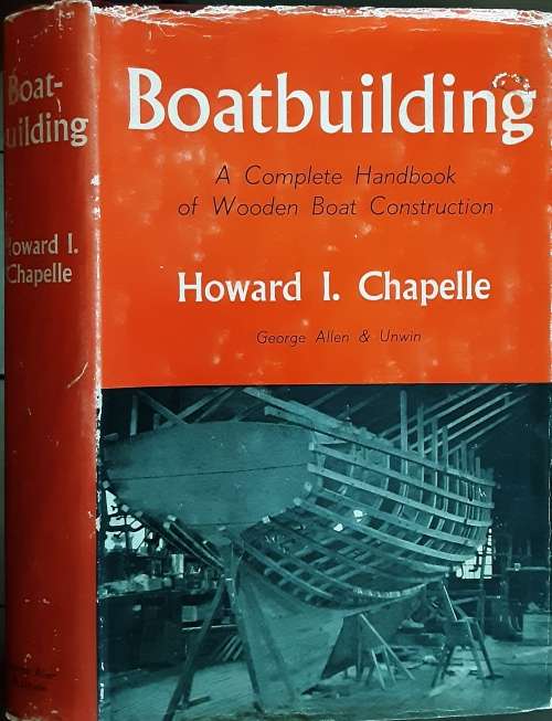 Boatbuilding A Complete Handbook of Wooden Boat Construction by Howard Chapelle