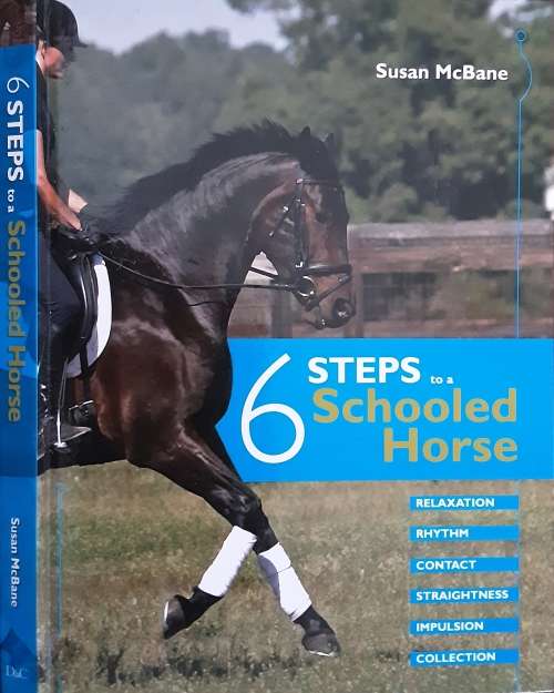 6 Steps to a Schooled Horse by Susan McBane