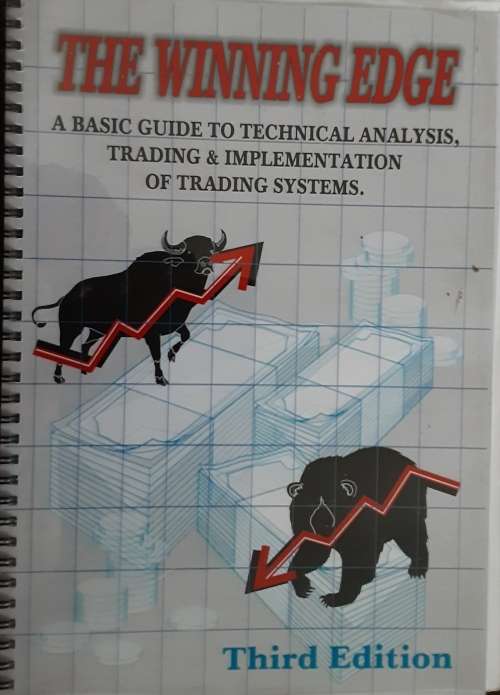 The Winning Edge, A basic Guide to Technical Analysis Trading and Implementation of Trading Systems