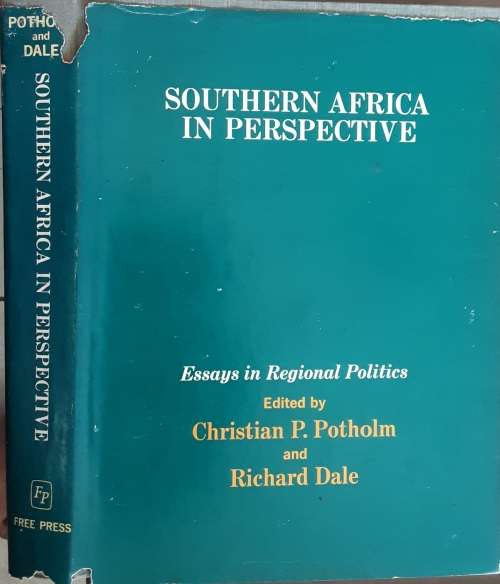 Southern Africa in Perspective Essays in Regional Politics edited by Christian Potholm