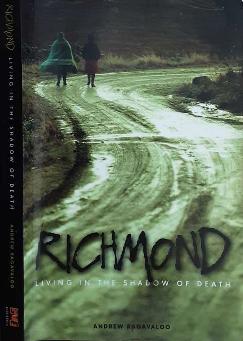 Richmond, Living in the Sadow of Death by Andrew Ragavaloo