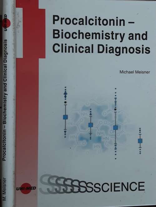 Procalcitonin Biochemistry and Clinical Diagnosis by Michael Meisner