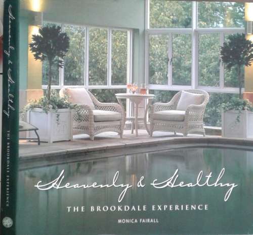 Heavenly and Healthy The Brookdale Experience by Monica Fairall