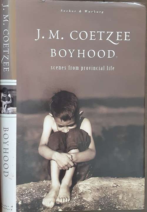 Boyhood scenes from a provincial life by J M Coetzee