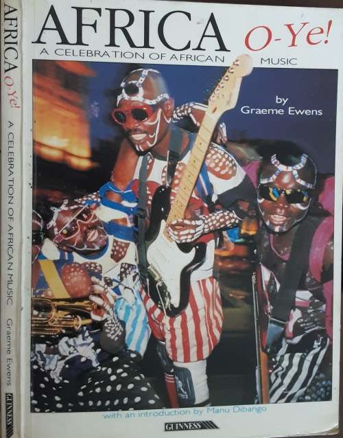 Africa O-Ye! A Celebration of African Music by Graeme Ewens