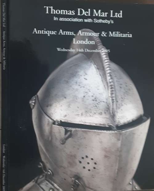Thomas Del Mar Lts Antique Arms, Armour & Militaria Auction Catalogue 14th Dec 2005