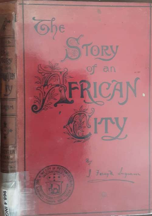 The Story of an African City by J Forsyth Ingram **First Edition 1898**