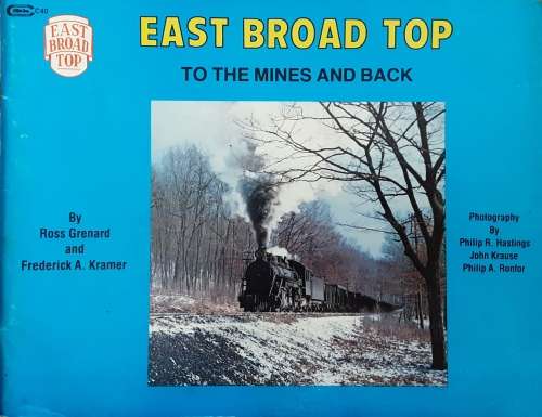 East Broad Top To The Mines and Back by Ross Grenard