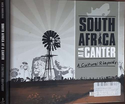 South Africa At A Canter A Cultural Rhapsody by Nico Moolman