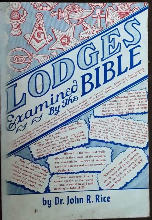 Lodges Examined by the Bible by Dr John R Rice