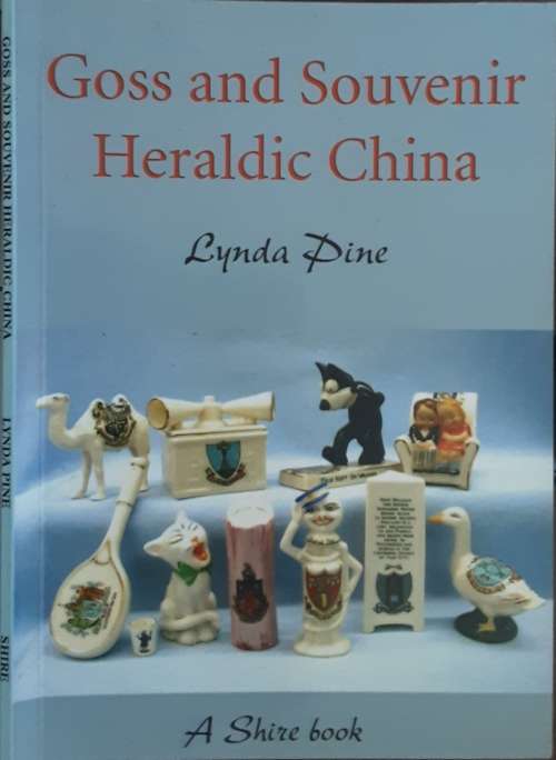 Goss and Souvenir Heraldic China by Lynda Pine